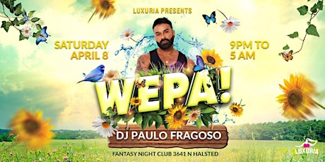 LUXURIA PRODUCTIONS -WEPA PARTY| DEBUT DJ PAULO FRAGOSO primary image