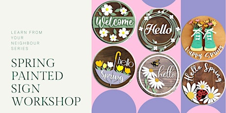 Spring Painted Sign Workshop - Learn from your Neighbour Series