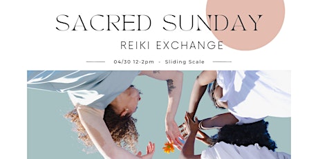 Sacred Sunday:  Reiki Practitioner Exchange