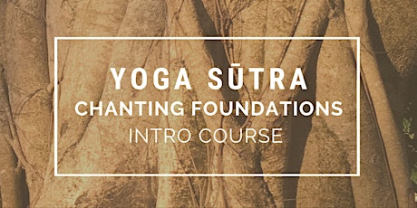 Yoga Sutra Chanting Foundations Course