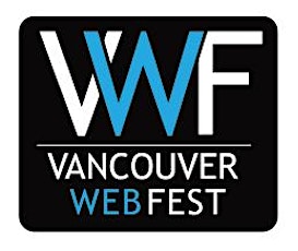 VANCOUVER WEB FEST   May 2nd - 4th primary image