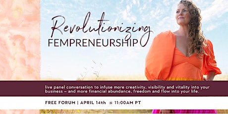 Revolutionizing Fempreneurship - A Live, Virtual Community Forum