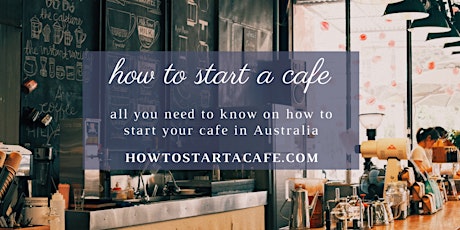 Learn How To Start A Cafe Or A Restaurant In Australia