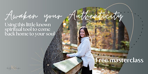 Awaken Your Authenticity: Re-discover the life you truly want