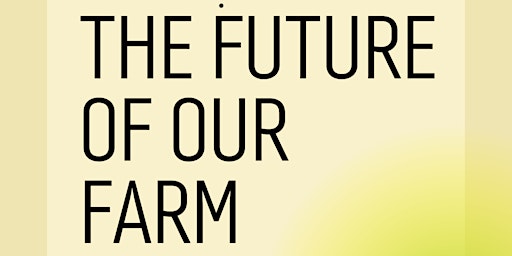The Future of Our Farm Community Picnic