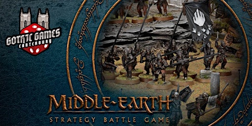 Gothic Games Canterbury presents: Middle Earth Stratergy Battle  RTT