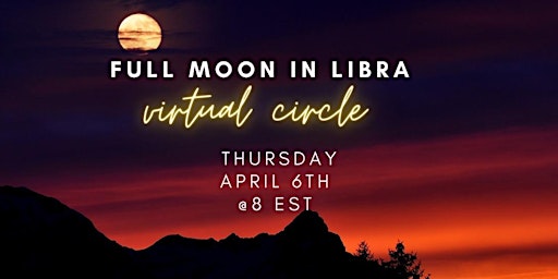 Full Moon in Libra Circle