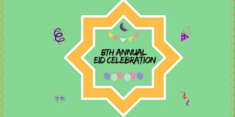 8th Annual Eid Celebration  primary image