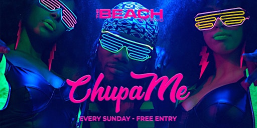Chupame Party - FREE ENTRY!!