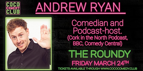 CoCo Comedy Club: Andrew Ryan and Guests