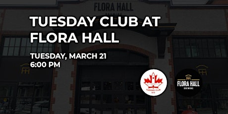 Tuesday Club @ Flora Hall Brewing