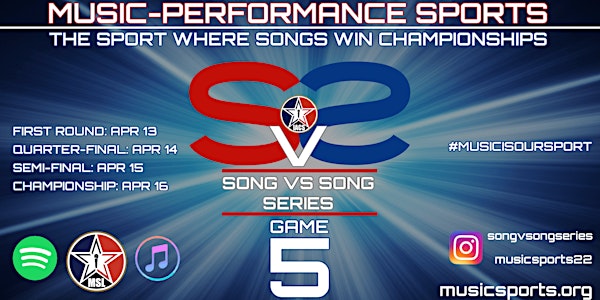 GAME 5: SONG vs SONG SERIES/SONG SUBMISSIONS