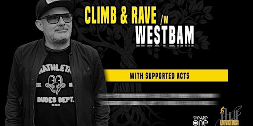 Hauptbild für Climb&Rave with Westbam & Andy Düx