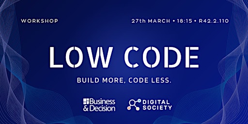 Low code - Build more, code less