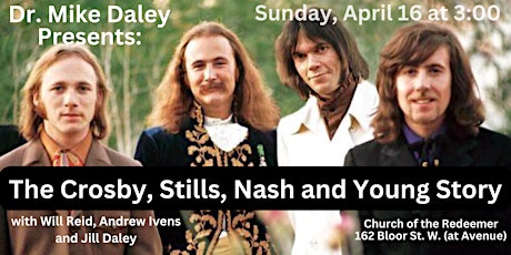 Dr. Mike Daley Presents The Crosby, Stills, Nash and Young Story