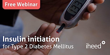 Free Webinar for young African Family Doctors: Insulin Initiation in Type 2 Diabetes Mellitus Patients primary image