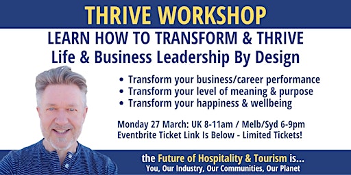 TRANSFORM & THRIVE Workshop: Life & Business Leadership By Design
