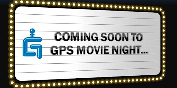 GPS Movie Night - August 2018