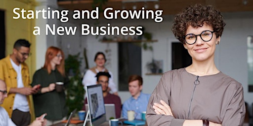 Imagen principal de Starting and Growing a New Business
