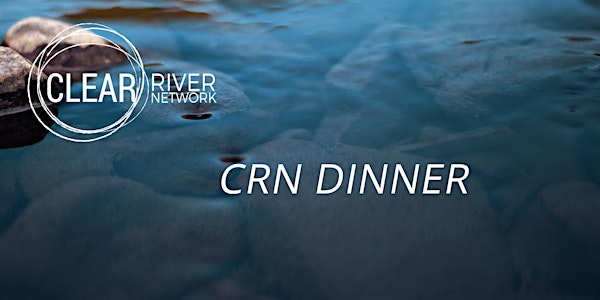 Clear River Network Dinner September 14