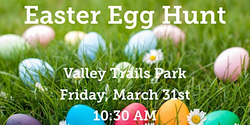 Free Valley Trails Easter Egg Hunt!