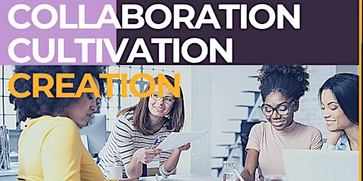 Collaboration Cultivation Creation Coworking Event