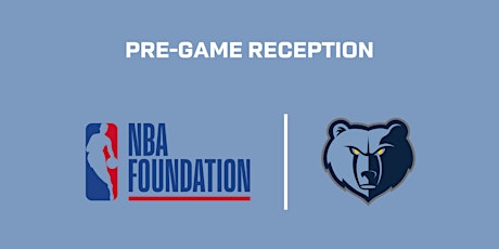 Memphis Grizzlies & NBA Foundation Pre-game Reception primary image