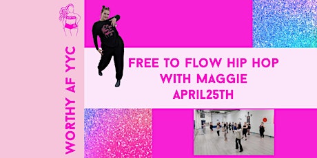 Worthy AF YYC Free To Flow Hip Hop Class