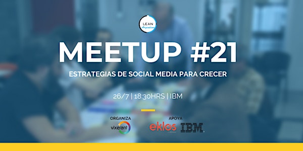 Meetup #21 Lean Startup Circle Argentina: Estrategias de Social Media para crecer
