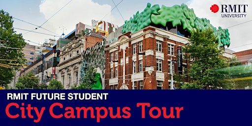 Image principale de RMIT Future Student Campus Tour  2024| CITY CAMPUS