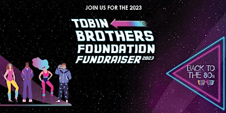 2023 Tobin Brothers Foundation Fundraiser