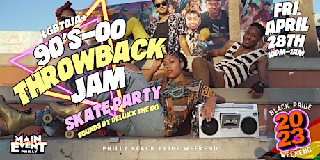 The Skate Jam - 90's & Throwback Party / Philly Black Pride (LGBTQIA+)