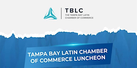 Tampa Bay Latin Chamber Bi-Monthly Luncheon