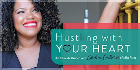 Hustling with your heart: An Intimate Brunch Carolina Contreras of Miss Rizos (Washington Heights) primary image
