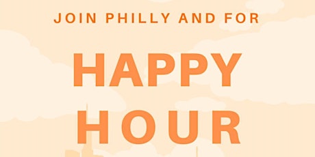 Philly AND Happy Hour
