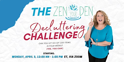 The Zen Your Den® Decluttering Challenge