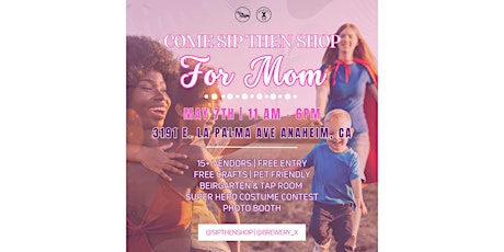 Calling all Moms & Superheroes to Sip Then Shop @ Brewery X