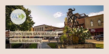 WLG Downtown San Marcos: Tour & Networking