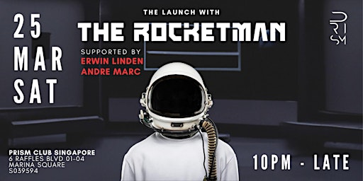 The Launch with The Rocketman,  Erwin Linden, Andre Marc (25 Mar, Sat)