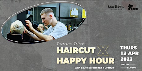 Terrace Trims: Haircut Happy Hour with Sauce Barbers