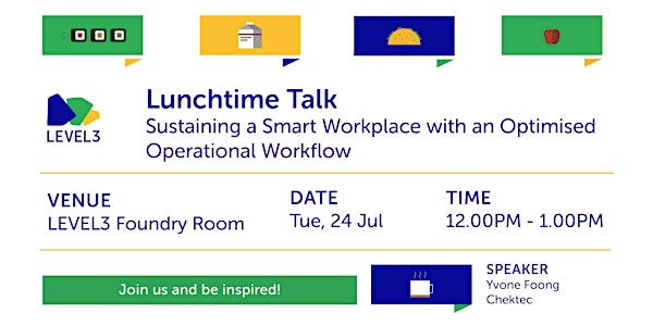Lunchtime Talk: Sustaining a Smart Workplace with an Optimised Operational Workflow