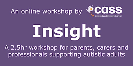 Understanding and supporting autistic adults – CASS Insight Workshop