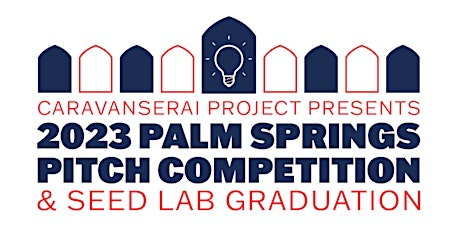 The 2023 Palm Springs Pitch Competition and SEED Lab Graduation