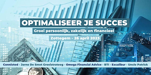 Optimaliseer je succes: groei persoonlijk, zakelijk en financieel