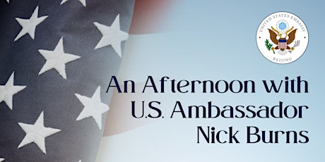 An Afternoon with U.S. Ambassador Nick Burns and the Schwarzman Scholars