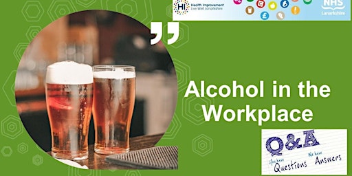 Imagem principal do evento Alcohol and the Workplace – How to reduce your Sickness Absence