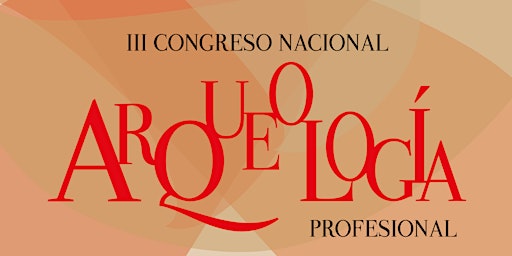 Immagine principale di III Congreso Nacional de Arqueología Profesional 