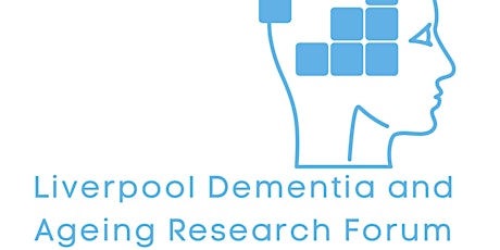 Image principale de Liverpool Dementia & Ageing Research Forum May 2023