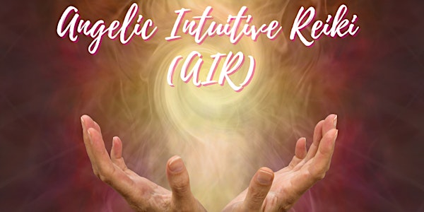 Angelic Intuitive Reiki - Level 3 & 4 (Master)