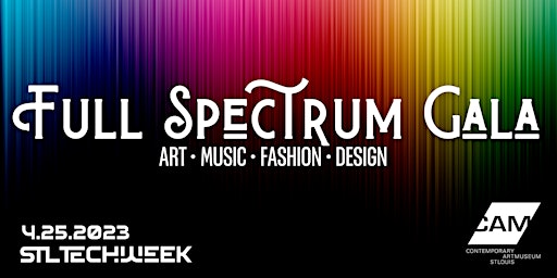 Full Spectrum Gala at CAM (STL TechWeek)